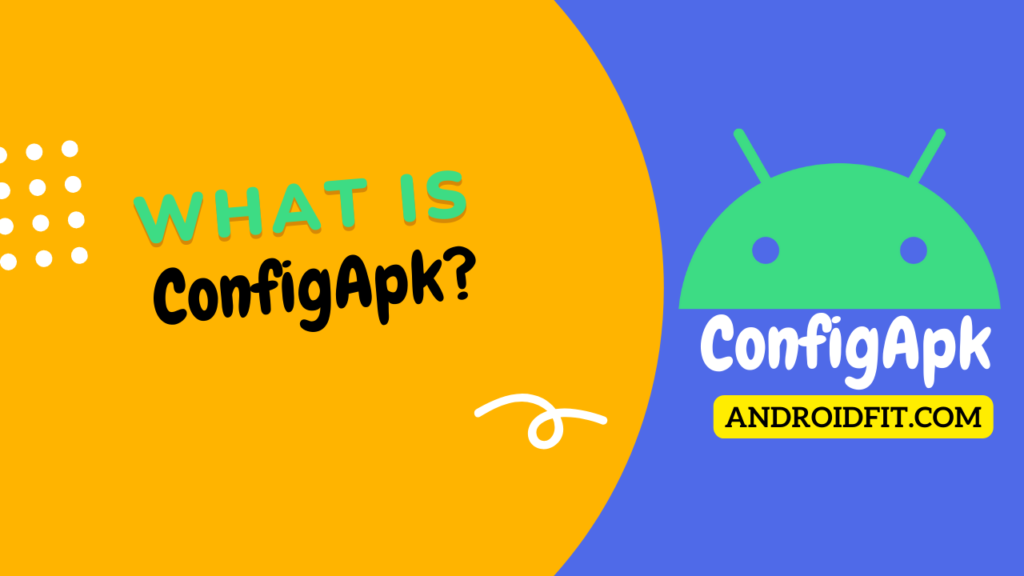 What is ConfigAPK?