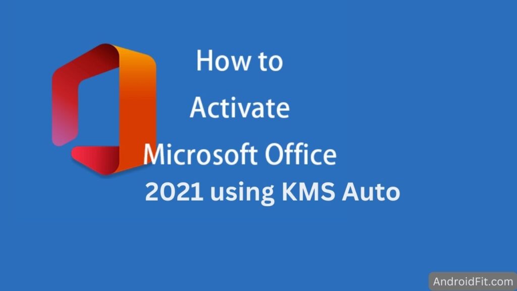 Activate Microsoft Office 2021 using KMS Auto