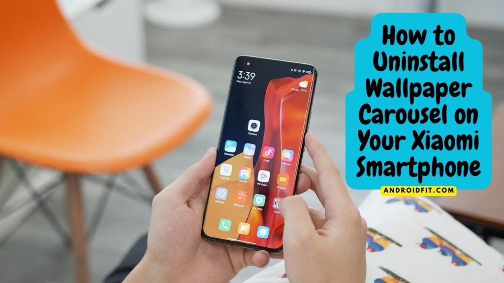 How to Uninstall Wallpaper Carousel on Your Xiaomi Smartphone 1