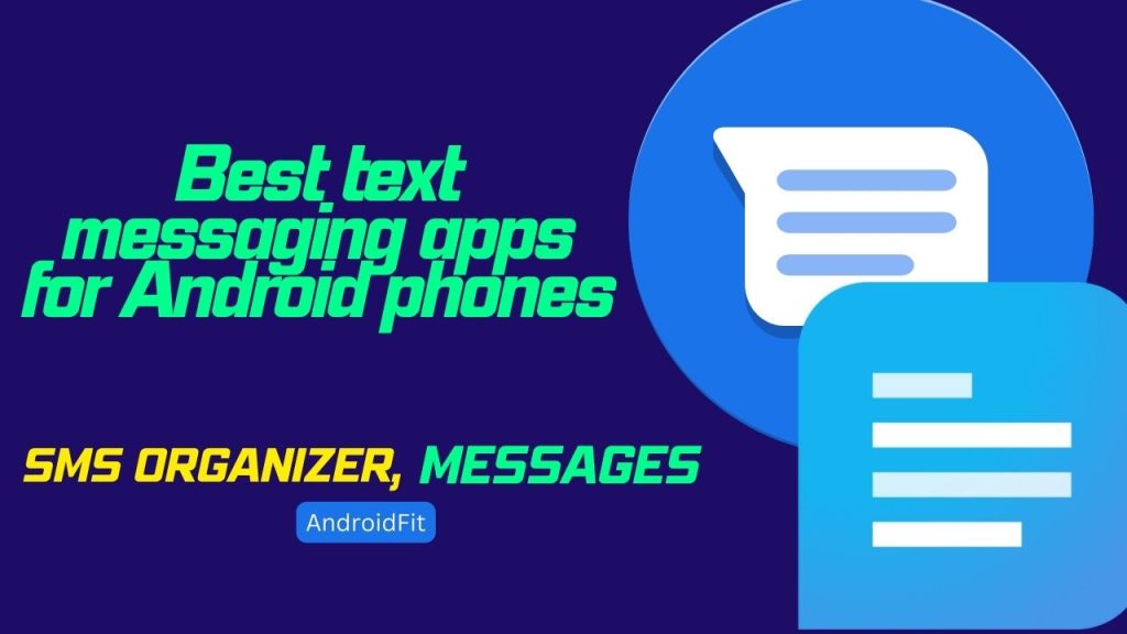 Best text messaging apps for Android phones SMS Organizer, Messages