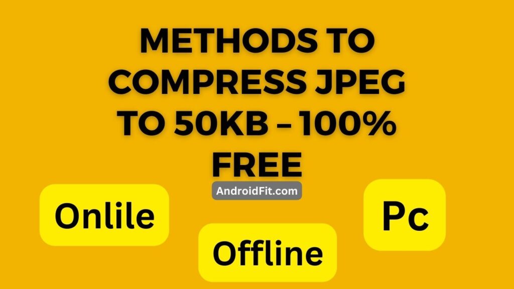 Methods to compress jpeg to 50kb – 100% Free