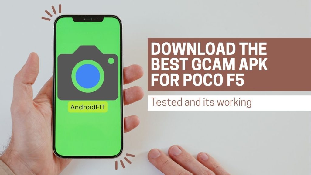 Download the Best GCam APK for Poco F5 (Tested and its working)
