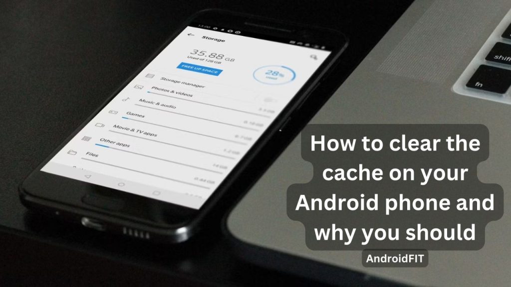 How to clear the cache on your Android phone and why you should