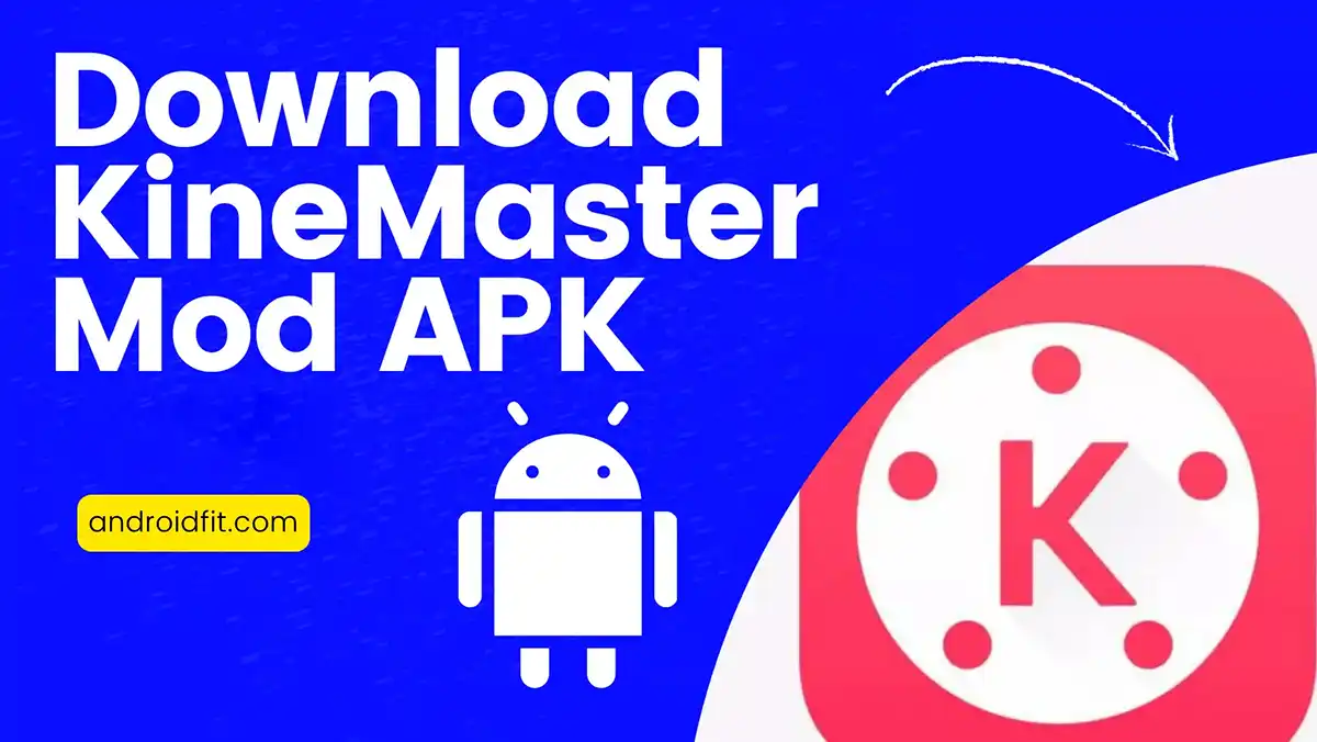 Download KineMaster Mod APK 2026 , Fully Unlocked Video Editor