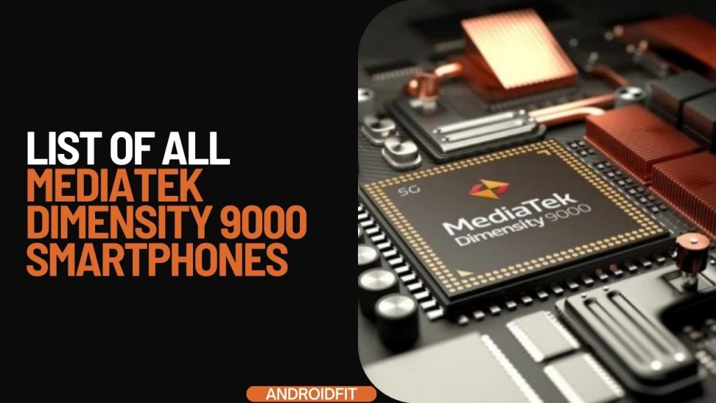 List Of All MediaTek Dimensity 9000 Smartphones