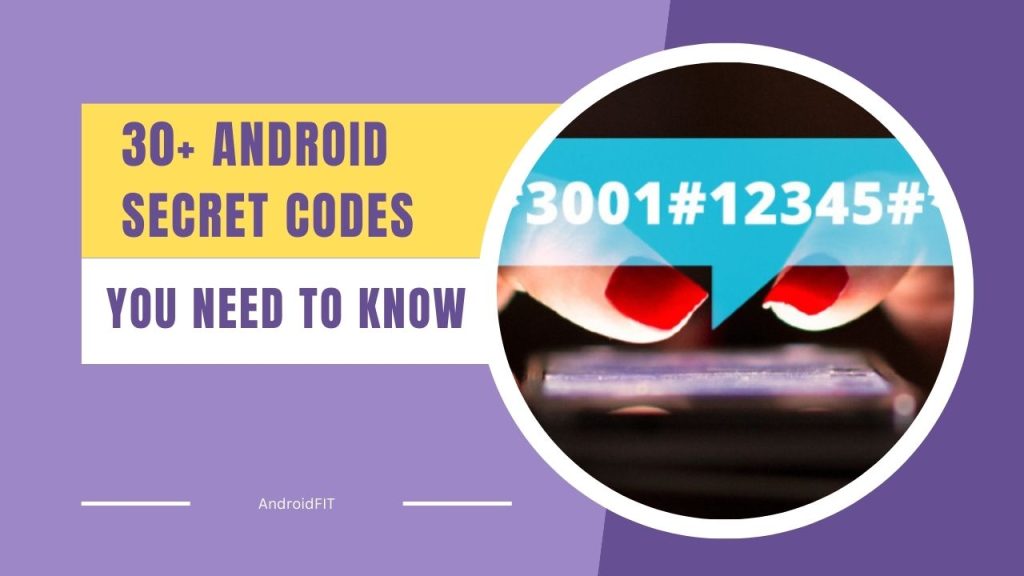30+ Android Secret Codes You Need to Know