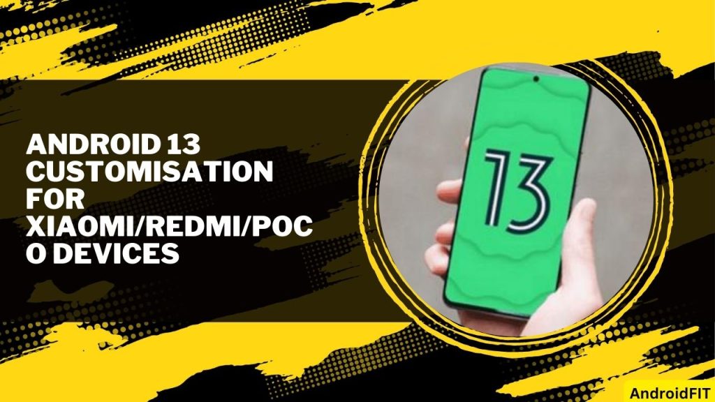 Android 13 Customisation For XiaomiRedmiPoco Devices