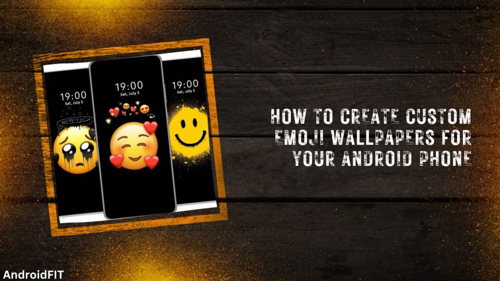How to Create Custom Emoji Wallpapers for Your Android Phone