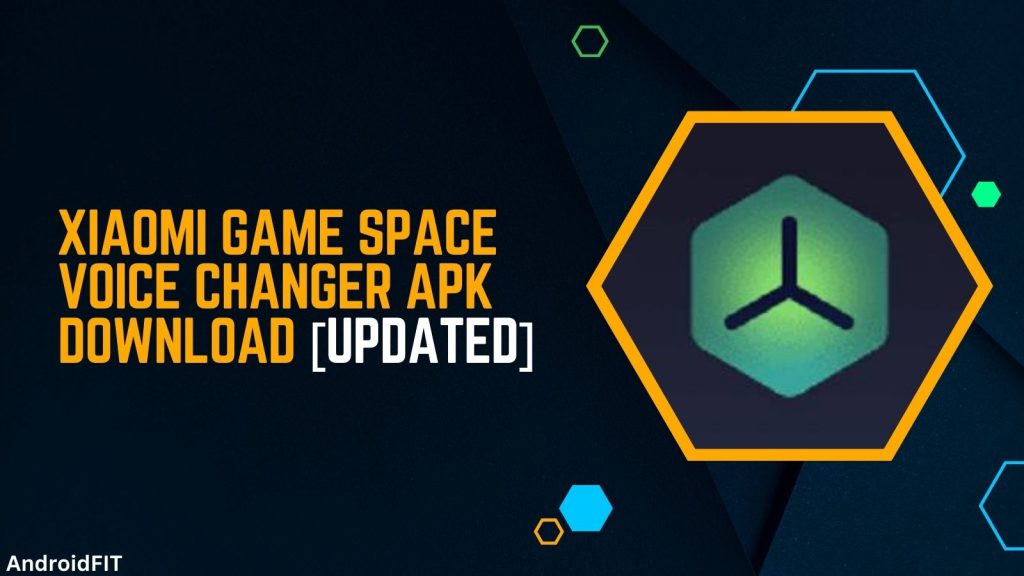 Xiaomi Game Space Voice Changer Apk Download [Updated]