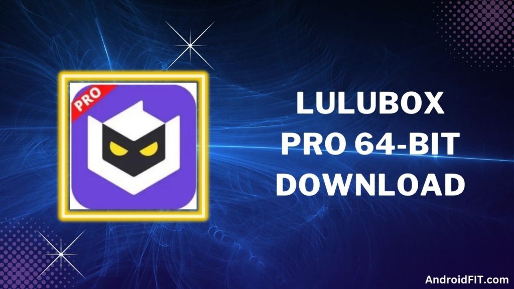 Lulubox Pro 64 Bit Download