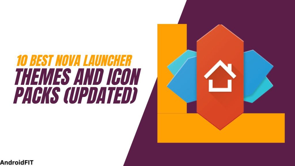 10 Best Nova Launcher