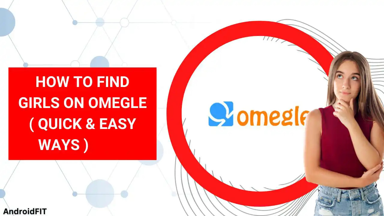 How-To-Find-Girls-On-Omegle-Quick-Easy-Ways How To Find Girls On Omegle ( Quick & Easy Ways ) 2026