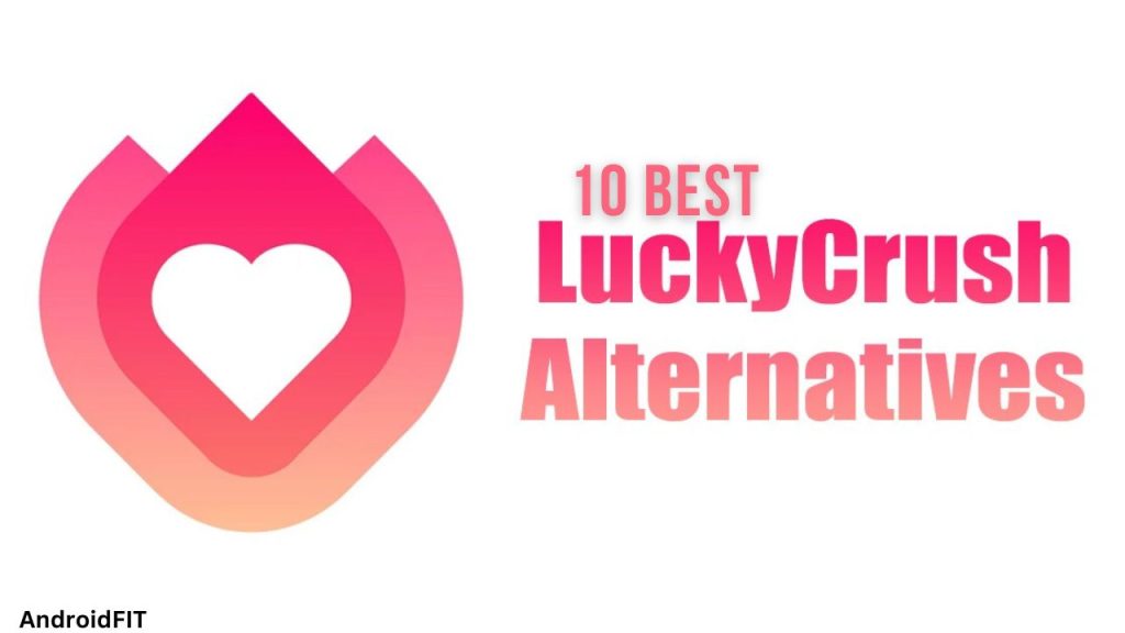 10 Best LuckyCrush Alternatives