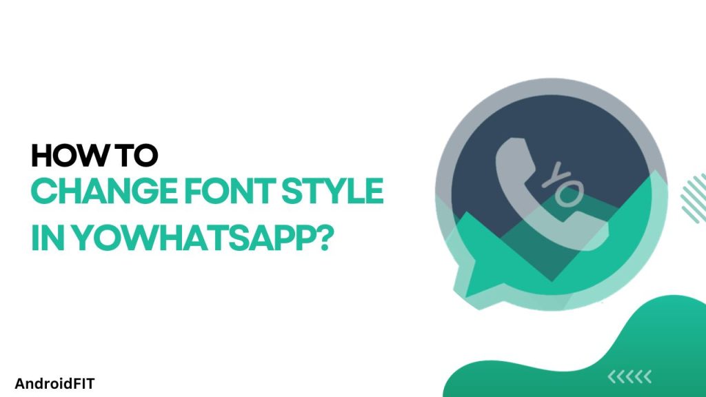 How To Change Font Style In YoWhatsApp