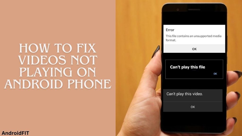 How to Fix Videos Not Playing on Android Phone