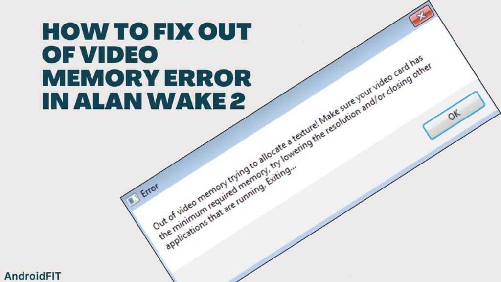 How to fix Out of Video Memory error in Alan Wake 2