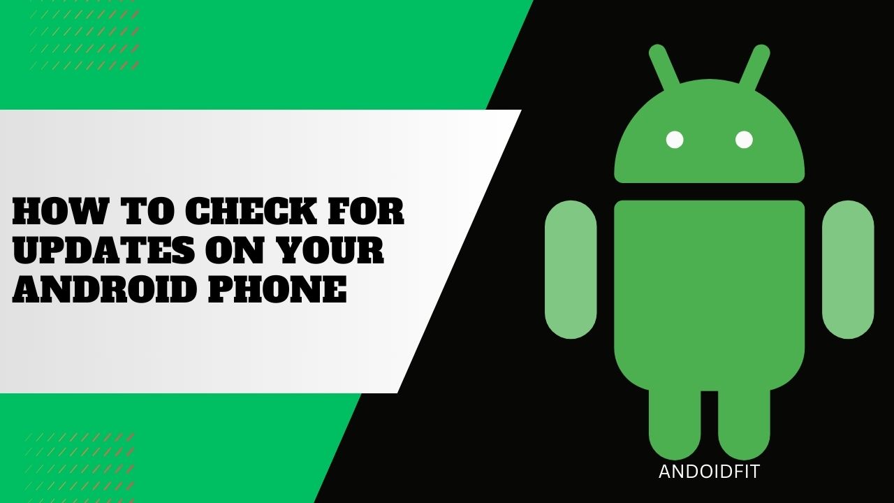 How to Check for Updates on Your Android Phone