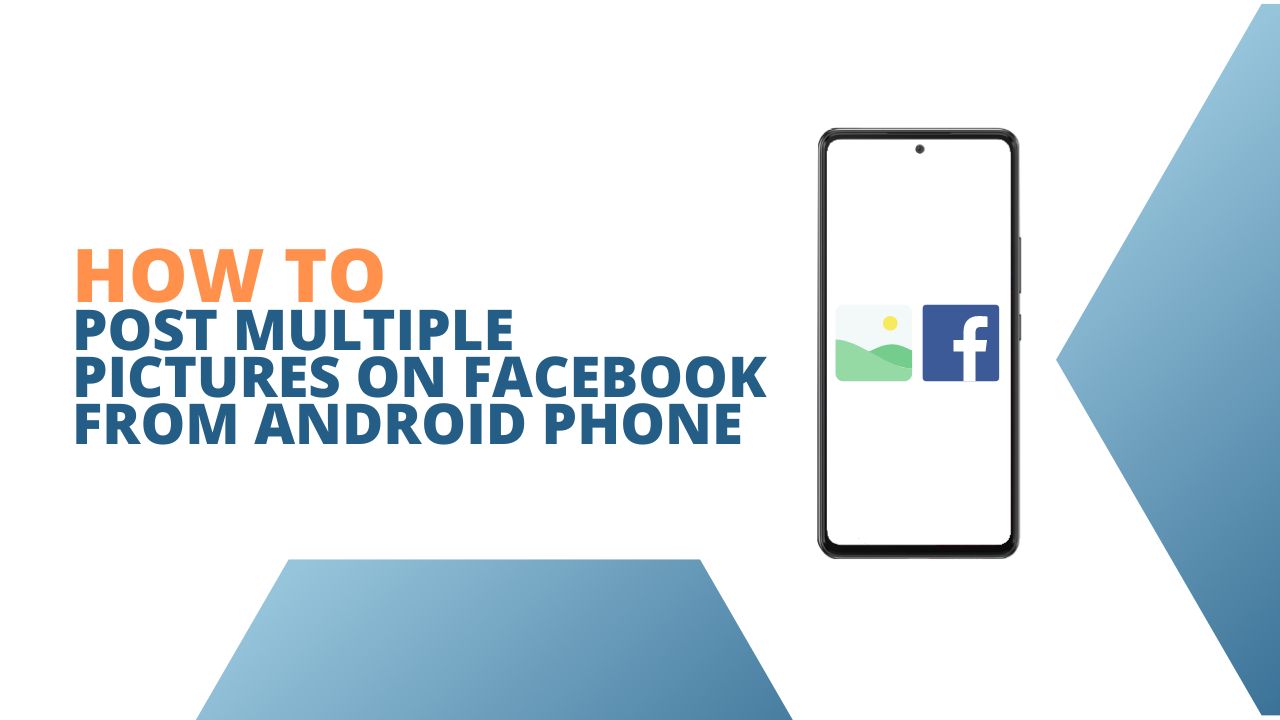 How to Post Multiple Pictures on Facebook from Android Phone