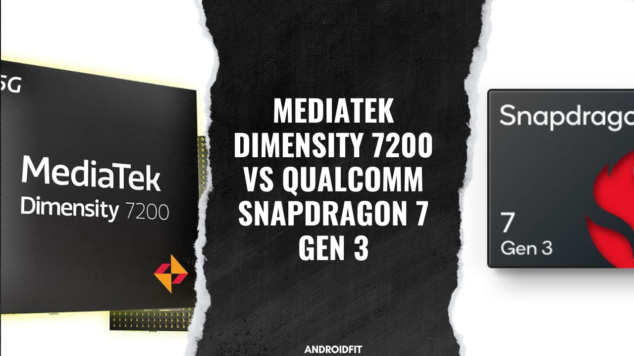 Mediatek Dimensity 7200 vs Qualcomm Snapdragon 7 Gen 3