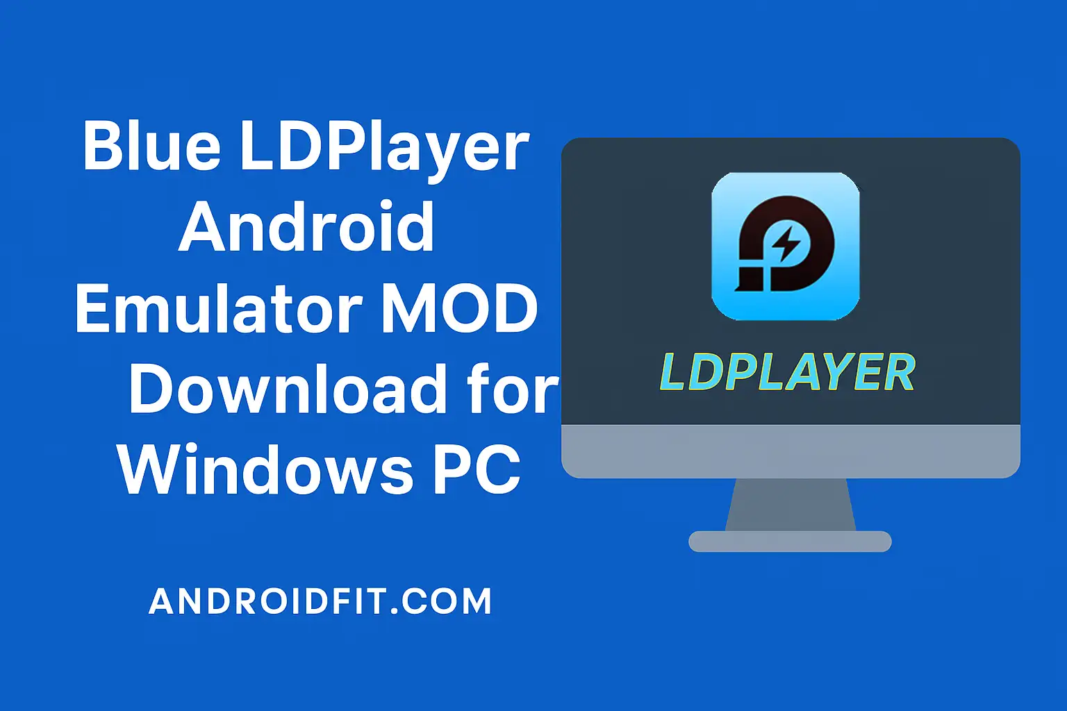 Blue LDPlayer Android Emulator MOD Download for Windows PC